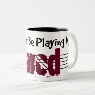 Jag skulle hellre spela min Sarod Två-Tonad Mugg