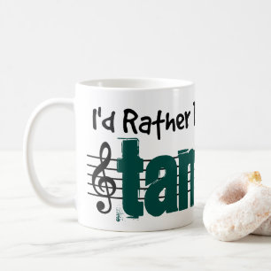 Jag skulle hellre spela min Tambura Kaffemugg
