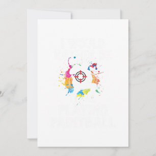 Jag skulle hellre spela Paintball Färg Bollar Gif Inbjudningar