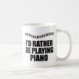 Jag skulle hellre spela Piano Funny Pianist Kaffemugg