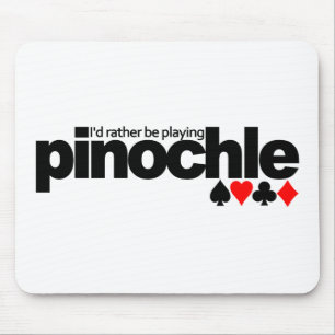 Jag skulle hellre spela Pinochle mousepad Musmatta