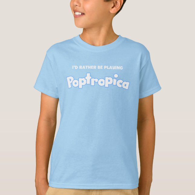 Jag skulle hellre spela Poptropica T Shirt (Framsida)