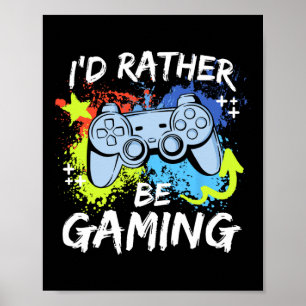 Jag skulle hellre spela roligt på videospelaren Sa Poster