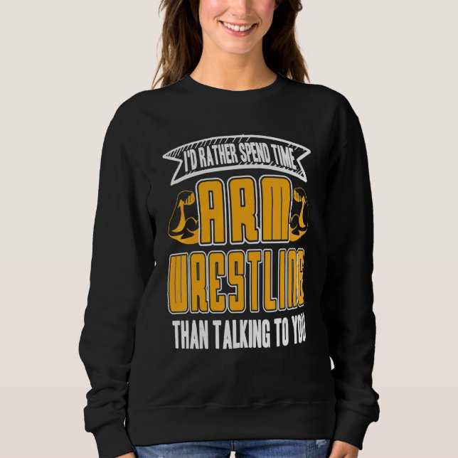 Jag skulle hellre spendera Arm-brottning nu T Shirt (Framsida)