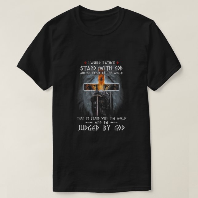 Jag skulle hellre stå med Gud och bli bedömd av T Shirt (Design framsida)
