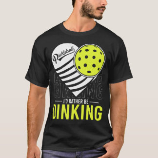 Jag skulle hellre svära på Pickleball-entusiaster. T Shirt