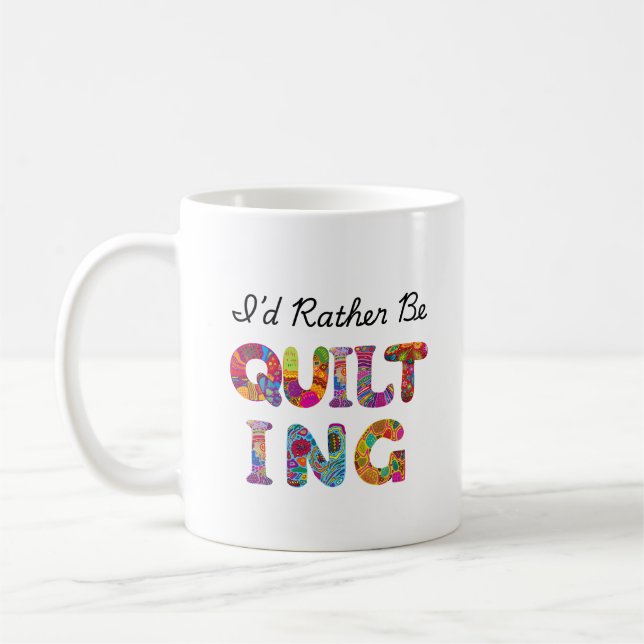 Jag skulle hellre sydda täcken kaffemugg (Vänster)