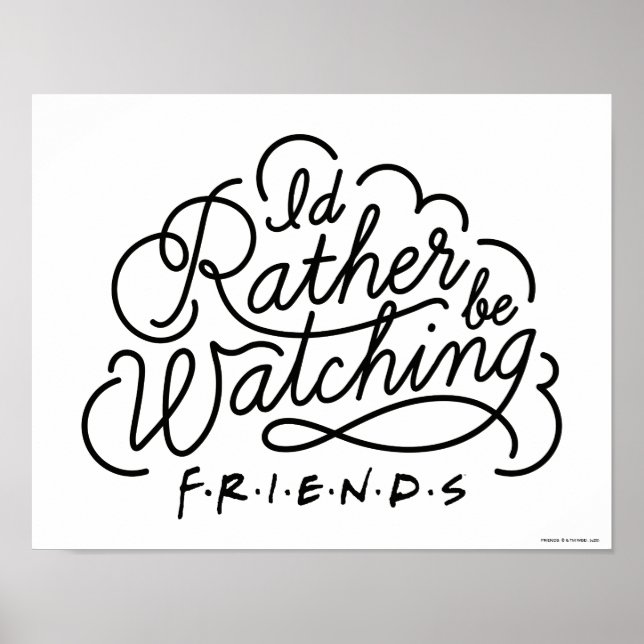 Jag skulle hellre titta på FRIENDS™ manus 2 Poster (Framsidan)