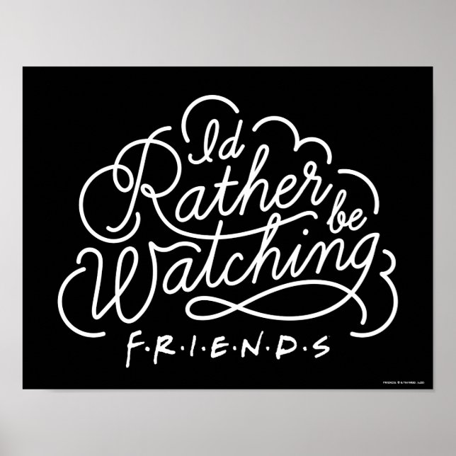 Jag skulle hellre titta på FRIENDS™-manus Poster (Framsidan)