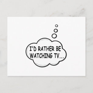 Jag skulle hellre titta på TV Vykort
