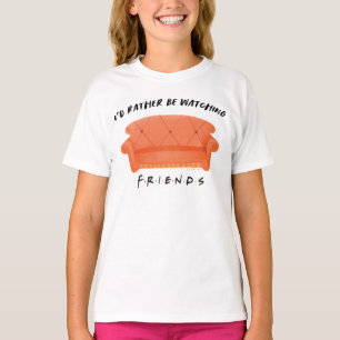 Jag skulle hellre titta på VÄNNER™ T Shirt