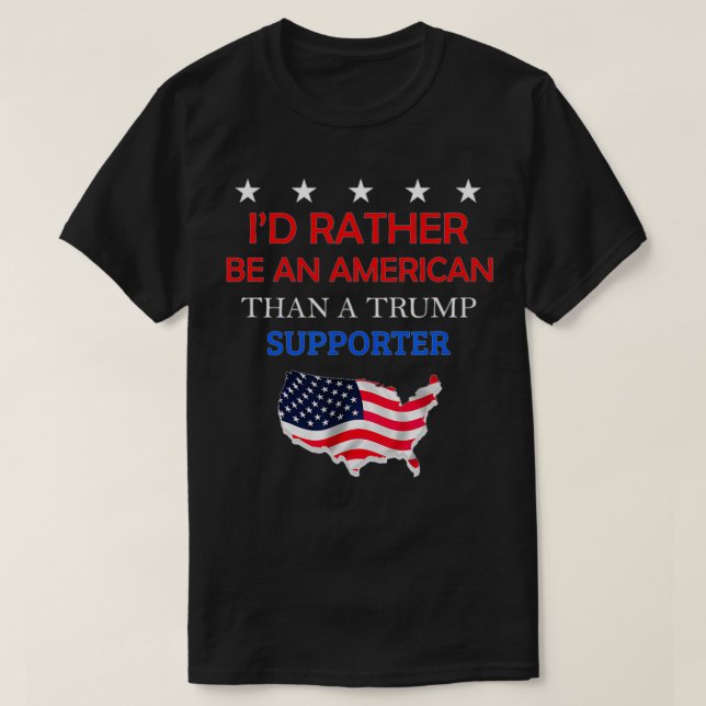 Jag skulle hellre vara amerikan än en trumpundersa t shirt (Design framsida)