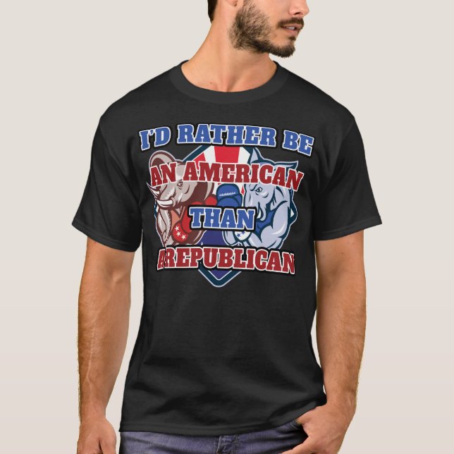 Jag skulle hellre vara amerikan än republikaner t shirt (Framsida)