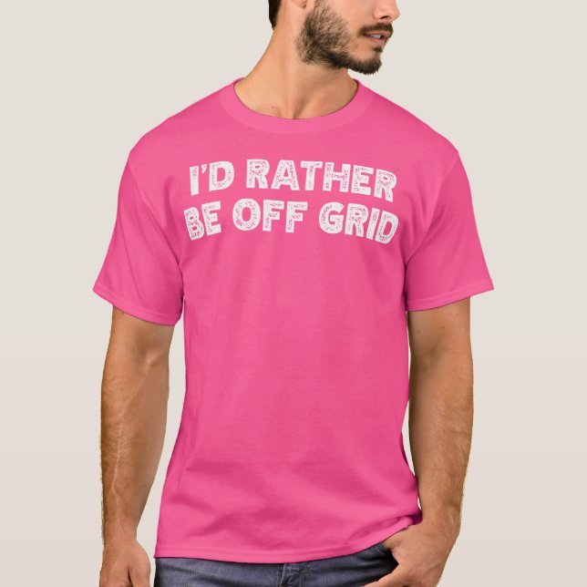 Jag skulle hellre vara av Grid Camping Hiking T Shirt (Framsida)