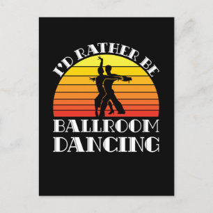 Jag skulle hellre vara Ballroom Dancing Vykort