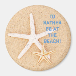 Jag skulle hellre vara... Beach Magnet