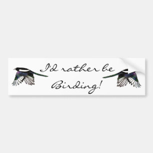 Jag skulle hellre vara Birding Roligt Quote med Ma Bildekal