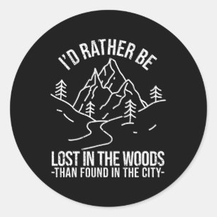 Jag skulle hellre vara Borttappad i Skogen än i Runt Klistermärke