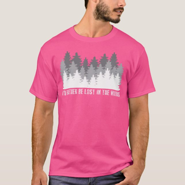 Jag skulle hellre vara Borttappad i Skogen. T Shirt (Framsida)