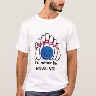 Jag skulle hellre vara Bowling Anpassade T-Shirt