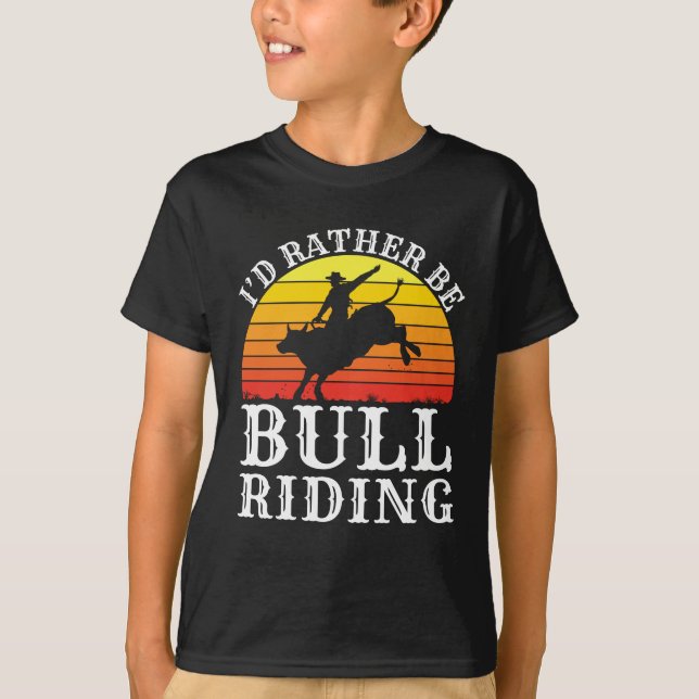 Jag skulle hellre vara Bull Riding Rodeo Rider T Shirt (Framsida)