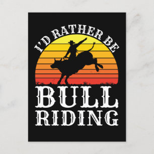Jag skulle hellre vara Bull Riding Rodeo Rider Vykort
