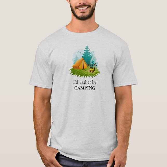 Jag skulle hellre vara CAMPING T-Shirt (Framsida)