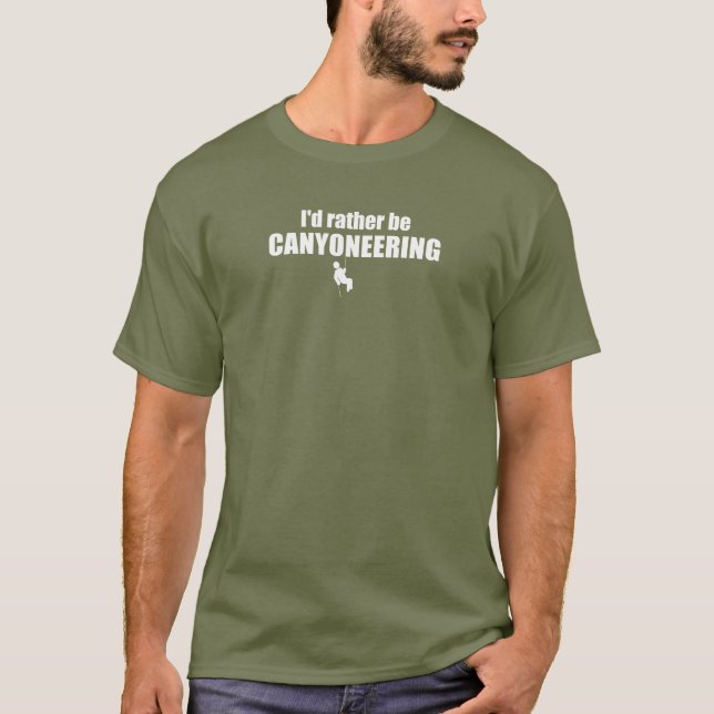 Jag skulle hellre vara canyoneering t shirt (Framsida)