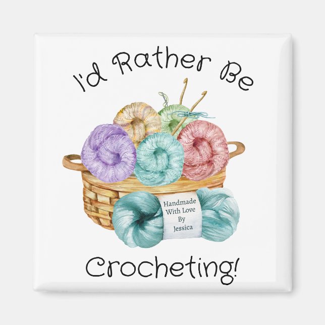 Jag skulle hellre vara Crocheting Personlig Magnet (Framsidan)