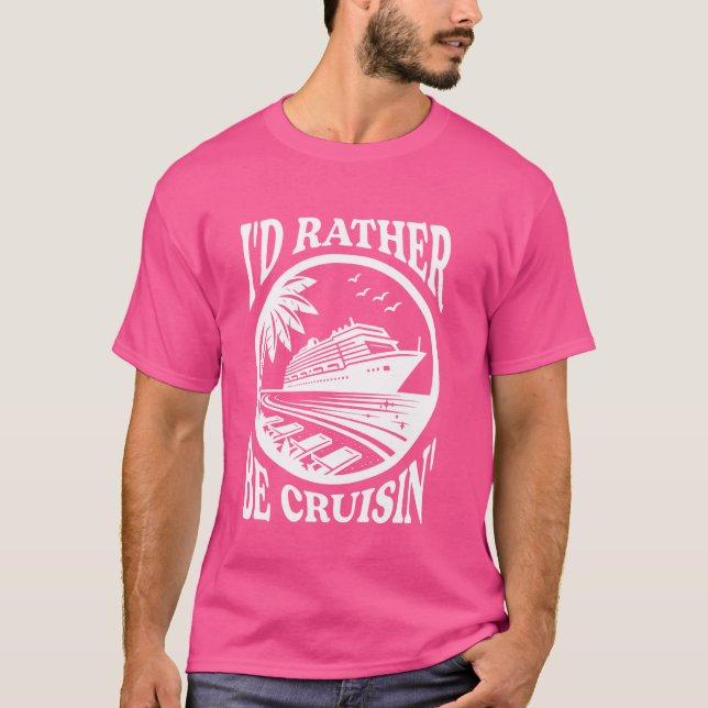 Jag skulle hellre vara Cruisins ynkliga Frakt Va T Shirt (Framsida)