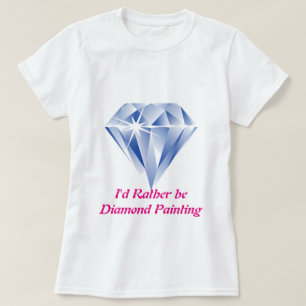 Jag skulle hellre vara diamantmålning t shirt