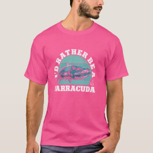 Jag skulle hellre vara en Barracuda Sport Fishing T Shirt