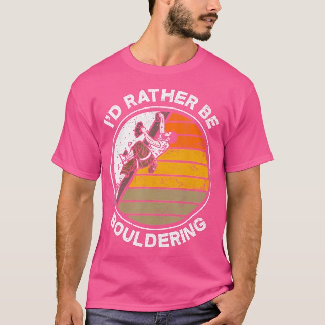 Jag skulle hellre vara en bouldering av Boulderer  T Shirt (Framsida)