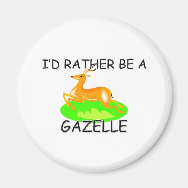 Jag skulle hellre vara en Gazelle Magnet (Framsidan)