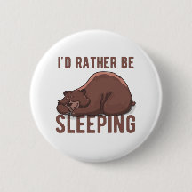 Jag skulle hellre vara en lazy Bear Funny.