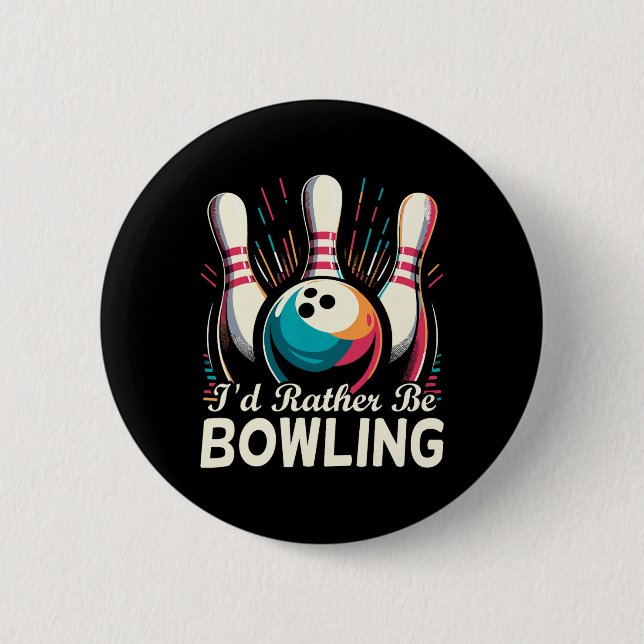 Jag skulle hellre vara en slant Bowling Bowlareare Knapp (Framsida)