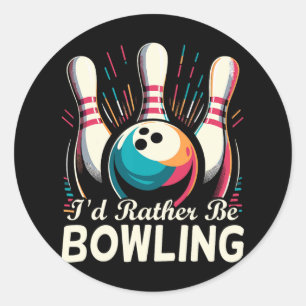 Jag skulle hellre vara en slant Bowling Bowlareare Runt Klistermärke