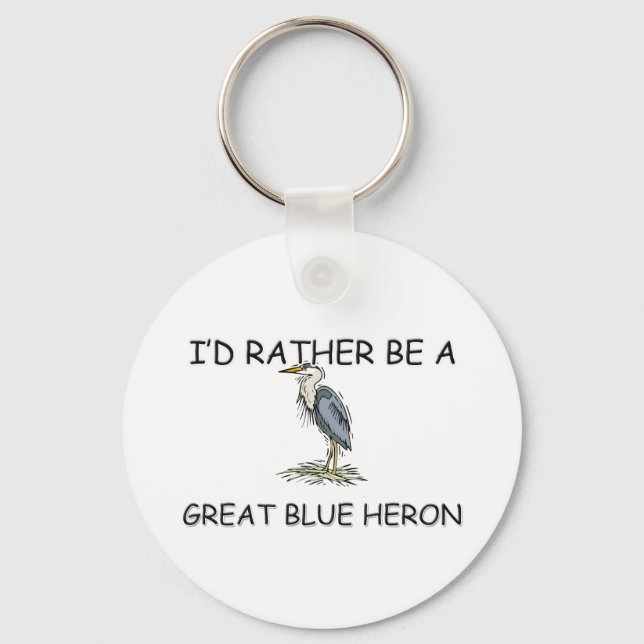 Jag skulle hellre vara en Underbar blå Heron Nyckelring (Framsida)