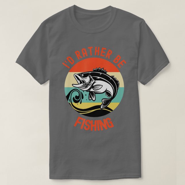 Jag skulle hellre vara Fisherman Gift T Shirt (Design framsida)