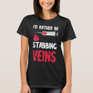 Jag skulle hellre vara flebotomistisk urinering Bl T Shirt