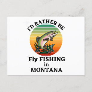 Jag skulle hellre vara Flygfiske i Montana. Fridlu Vykort