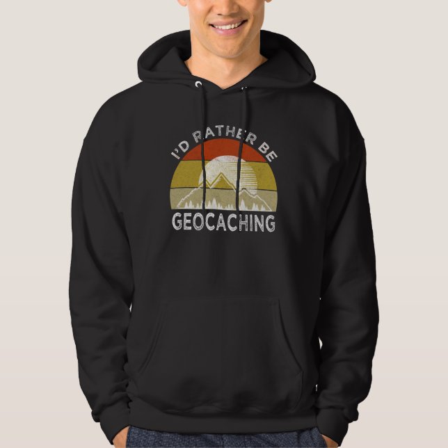 Jag skulle hellre vara Geocaching Hoodie (Framsida)