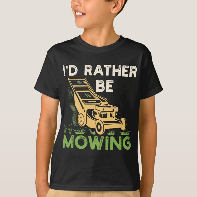 Jag skulle hellre vara glad Mower Gift. T Shirt (Framsida)