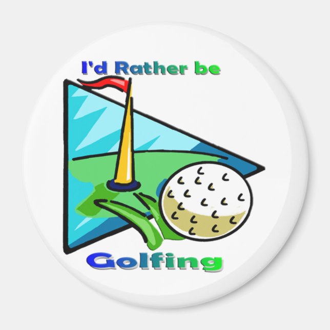 Jag skulle hellre vara golfing magnet (Framsidan)