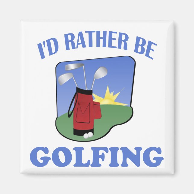 Jag skulle hellre vara golfing magnet (Framsidan)