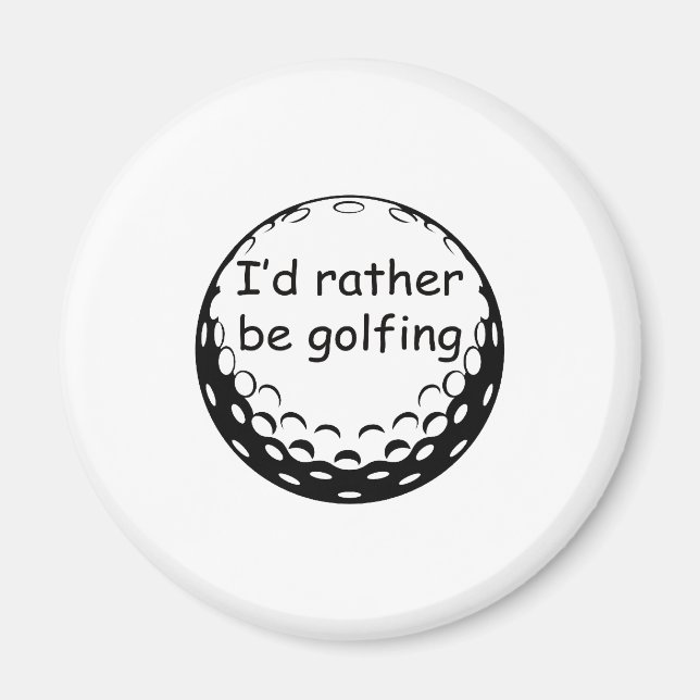 Jag skulle hellre vara Golfingdesign Magnet (Framsidan)