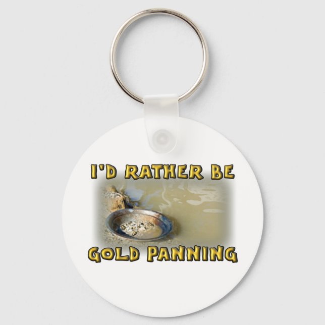 Jag skulle hellre vara GULD PANNING Nyckelring (Framsida)