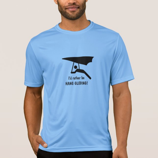 Jag skulle hellre vara HANG GLIDING! T-Shirt (Framsida)