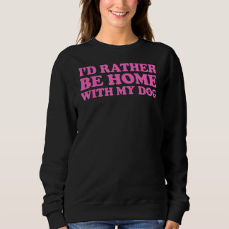 Jag skulle hellre vara hemma med min Hund 5 T Shirt