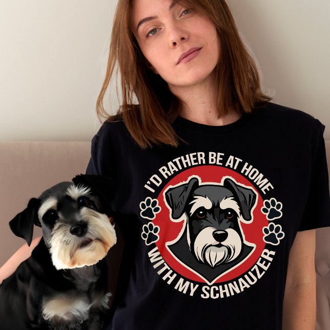 Jag skulle hellre vara hemma med min Schnauzer T Shirt (Skapare uppladdad)